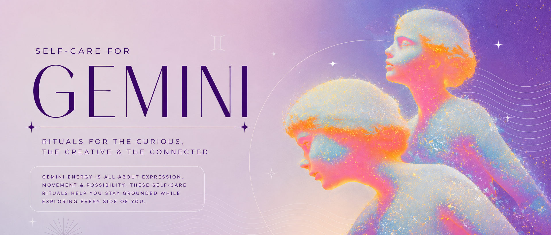 Self-Care Rituals for Gemini: Curiosity, Creativity & Mental Renewal