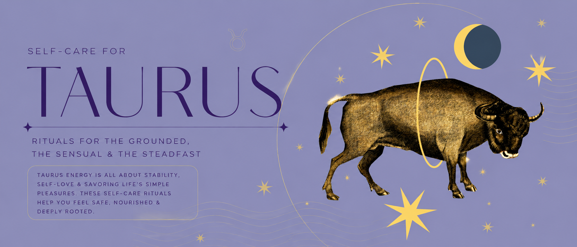 Self-Care Rituals for Taurus: Slowing Down, Savoring Beauty & Creating Abundance
