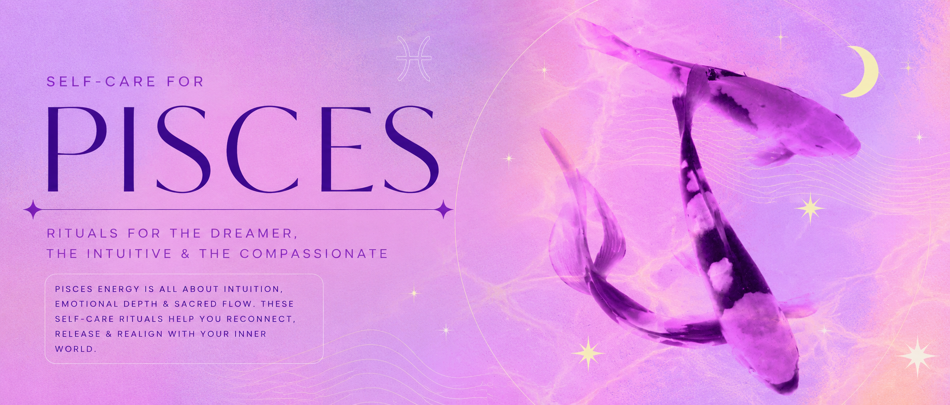 Self-Care Rituals for Pisces: Dreaming, Creating, and Reconnecting with Your Intuition