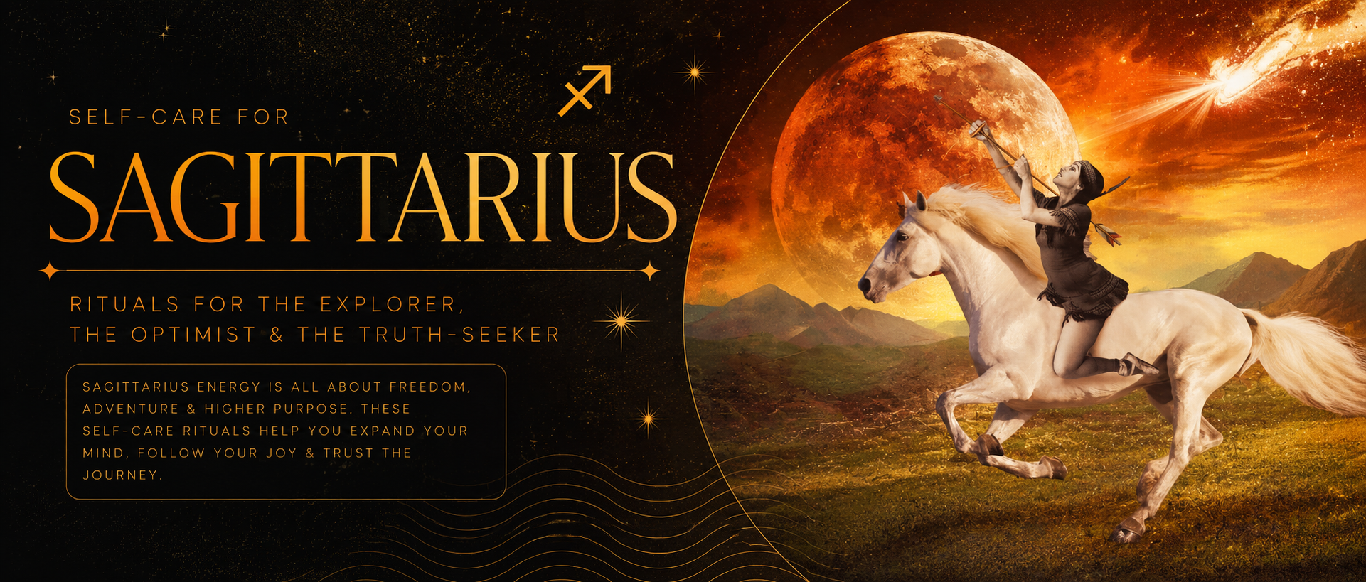 Self-Care Rituals for Sagittarius: Adventure, Growth & Following Your Horizon